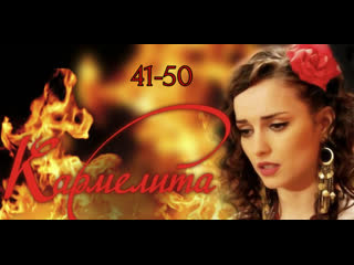 karmelita, 41-50 episodes of 170, drama, melodrama, russia, 2005